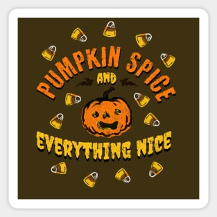 Pumpkin Spice and Everything Nice Sticker